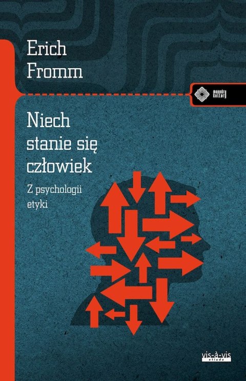 Niech się stanie człowiek. Z psychologii etyki Niech się stanie człowiek. Z psychologii etyki