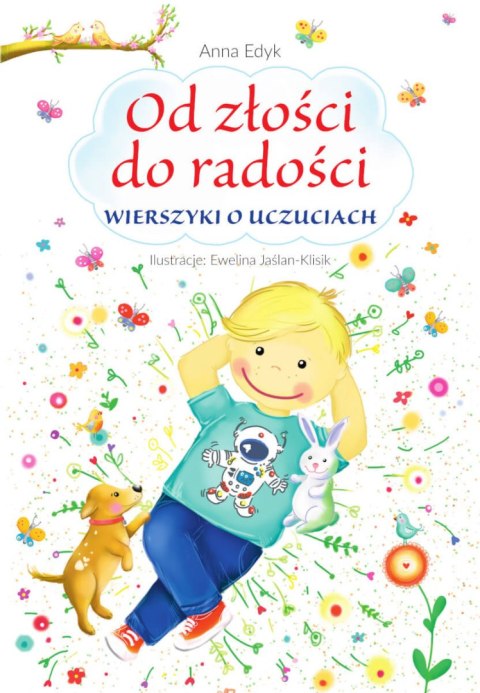 Od złości do radości. Wierszyki o uczuciach Od złości do radości. Wierszyki o uczuciach