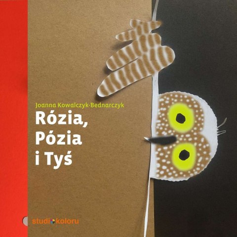 Rózia, Pózia i Tyś Rózia, Pózia i Tyś