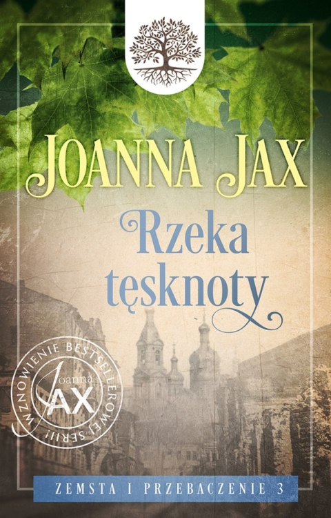 Rzeka tęsknoty. Zemsta i przebaczenie. Tom 3 Rzeka tęsknoty. Zemsta i przebaczenie. Tom 3
