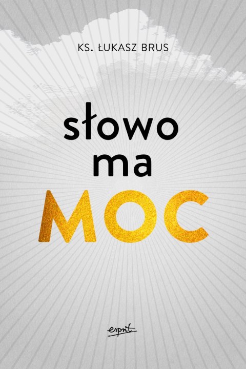 Słowo ma moc Słowo ma moc