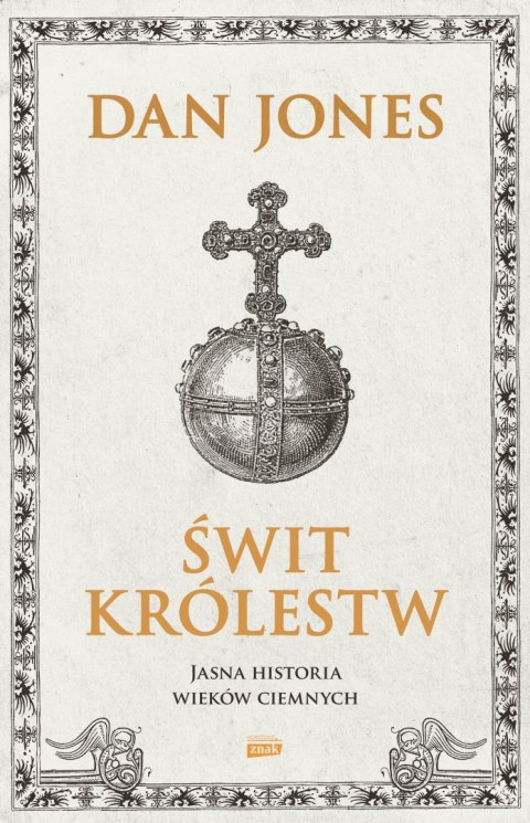 Świt królestw. Jasna historia wieków ciemnych Świt królestw. Jasna historia wieków ciemnych