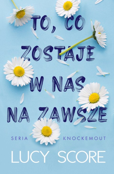 To, co zostaje w nas na zawsze To, co zostaje w nas na zawsze
