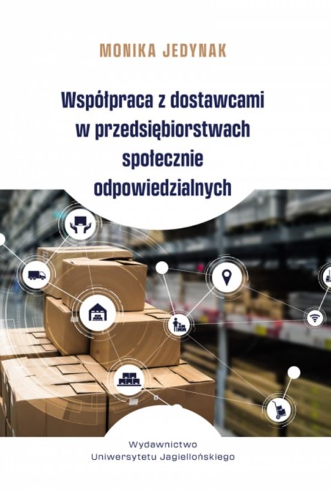 Współpraca z dostawcami w przedsiębiorstwach społecznie odpowiedzialnych Współpraca z dostawcami w przedsiębiorstwach społecznie odpowiedzialnych