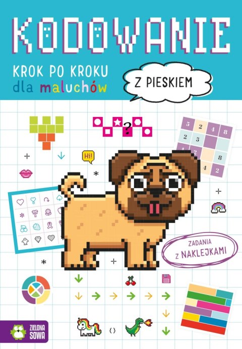 Z pieskiem. Kodowanie krok po kroku. Dla maluchów Z pieskiem. Kodowanie krok po kroku. Dla maluchów