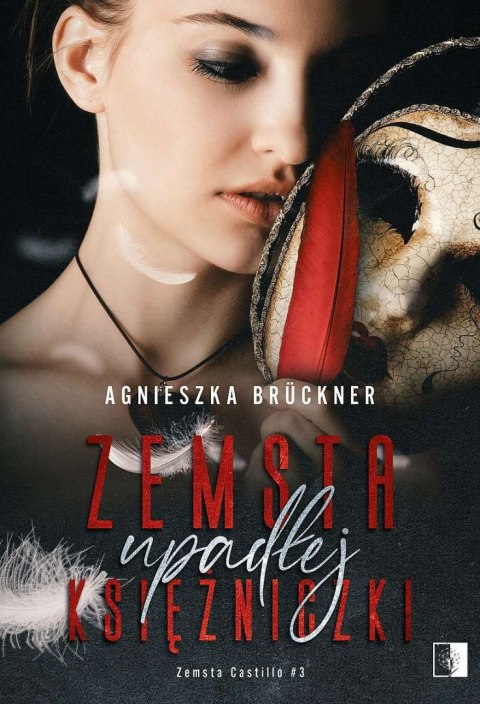 Zemsta upadłej księżniczki. Zemsta Castillo. Tom 3 Zemsta upadłej księżniczki. Zemsta Castillo. Tom 3