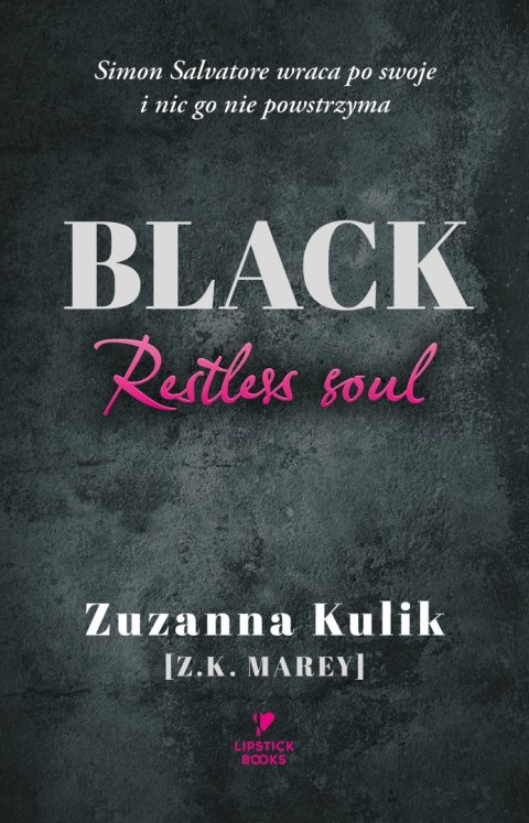 Black. Restless soul Black. Restless soul