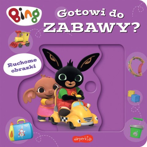 Gotowi do zabawy? Bing. Ruchome obrazki Gotowi do zabawy? Bing. Ruchome obrazki