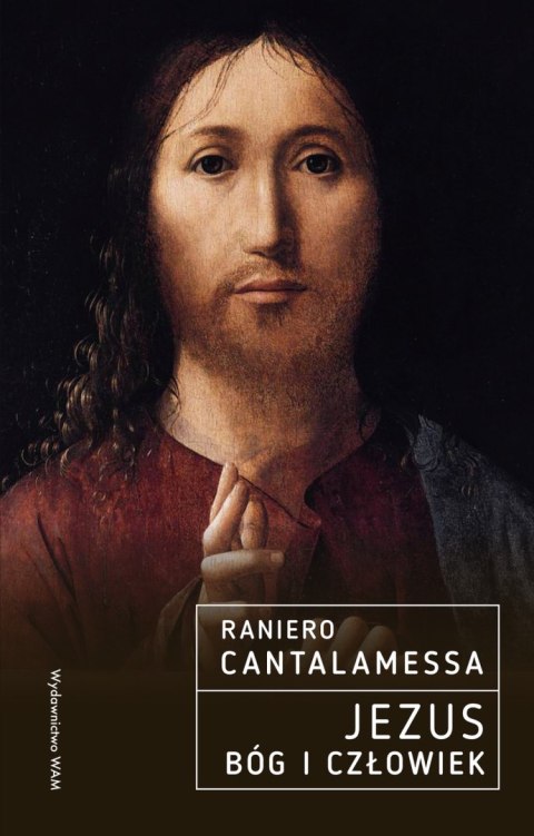 Jezus. Bóg i Człowiek Jezus. Bóg i Człowiek