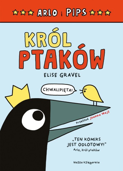 Król ptaków. Arlo i Pips. Tom 1 Król ptaków. Arlo i Pips. Tom 1