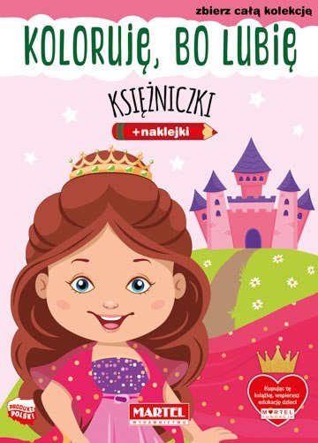 Księżniczki. Koloruję, bo lubię Księżniczki. Koloruję, bo lubię