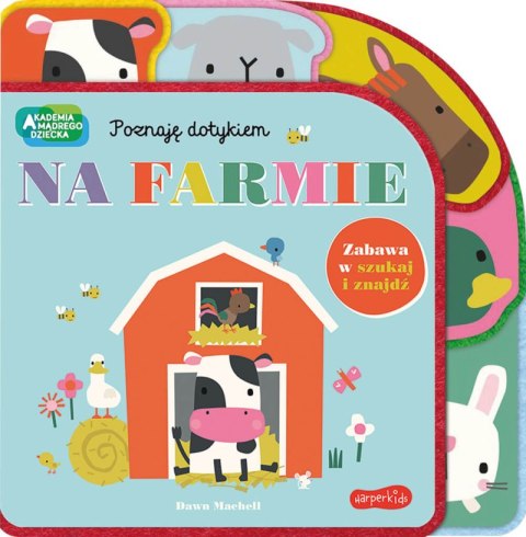 Na farmie. Akademia Mądrego Dziecka. Poznaję dotykiem. Zabawa w szukaj i znajdź Na farmie. Akademia Mądrego Dziecka. Poznaję dotykiem. Zabawa w szukaj i znajdź