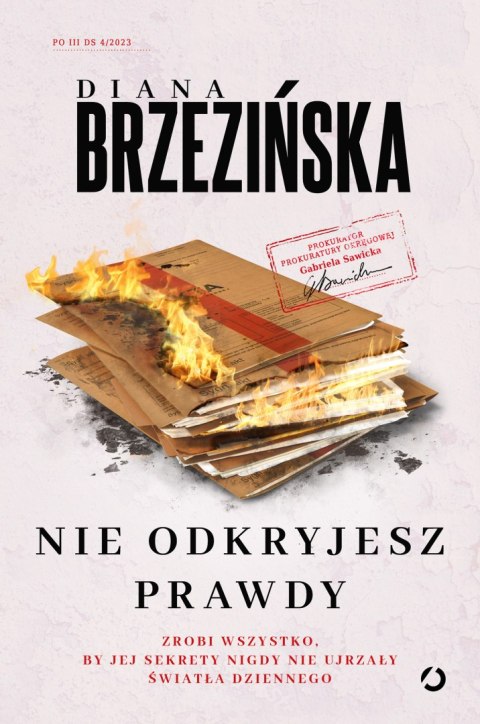 Nie odkryjesz prawdy. Prokurator Gabriela Sawicka. Tom 4 Nie odkryjesz prawdy. Prokurator Gabriela Sawicka. Tom 4