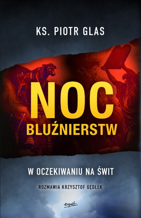 Noc bluźnierstw. W oczekiwaniu na świt Noc bluźnierstw. W oczekiwaniu na świt