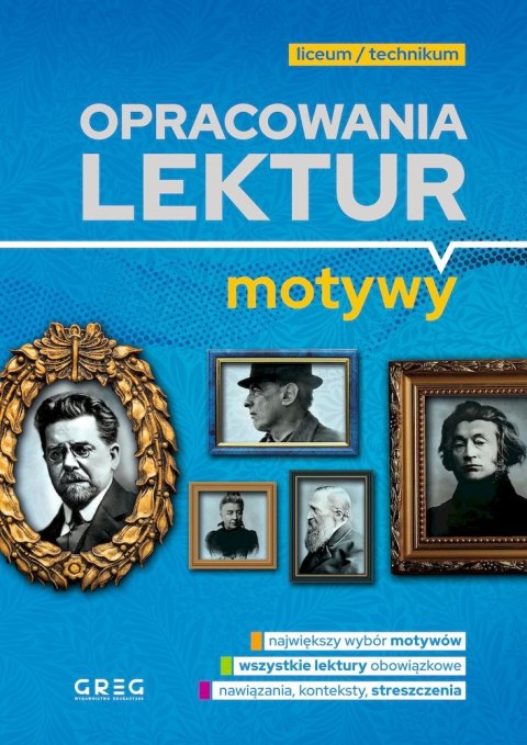 Opracowania lektur. Motywy. Liceum/technikum Opracowania lektur. Motywy. Liceum/technikum