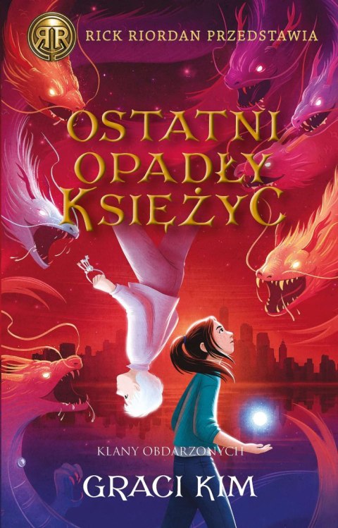 Ostatni opadły księżyc. Rick Riordan Przedstawia. Klany Obdarzonych. Tom 2 Ostatni opadły księżyc. Rick Riordan Przedstawia. Klany Obdarzonych. Tom 2