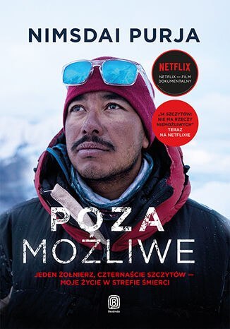 POZA MOŻLIWE. Jeden żołnierz, czternaście szczytów - moje życie w strefie śmierci POZA MOŻLIWE. Jeden żołnierz, czternaście szczytów - moje życie w strefie śmierci