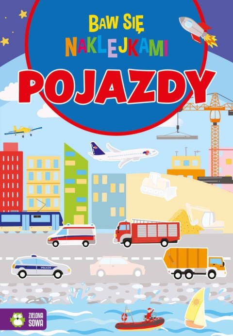 Pojazdy. Baw się naklejkami Pojazdy. Baw się naklejkami