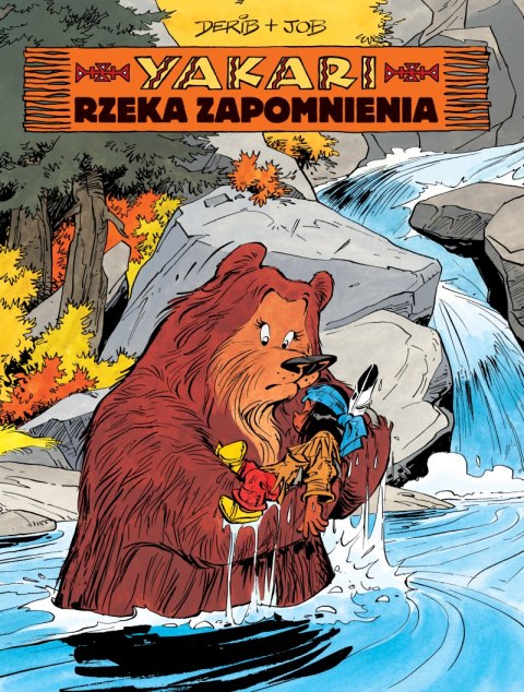 Rzeka zapomnienia. Yakari. Tom 15 Rzeka zapomnienia. Yakari. Tom 15