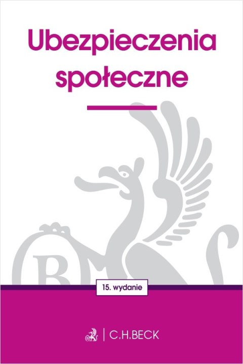 Ubezpieczenia społeczne wyd. 15 Ubezpieczenia społeczne wyd. 15