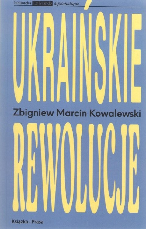 Ukraińskie rewolucje Ukraińskie rewolucje