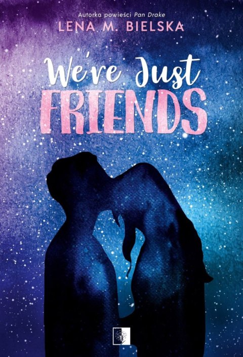 We're Just Friends We're Just Friends