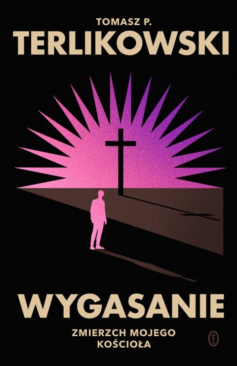 Wygasanie. Zmierzch mojego Kościoła Wygasanie. Zmierzch mojego Kościoła