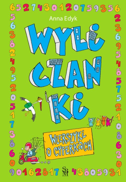 Wyliczanki. Wierszyki o cyferkach Wyliczanki. Wierszyki o cyferkach
