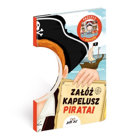 Załóż kapelusz pirata!. Przeżyj 7 przygód Załóż kapelusz pirata!. Przeżyj 7 przygód