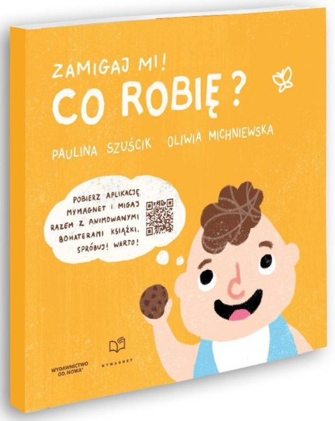 Co robię. Zamigaj mi Co robię. Zamigaj mi