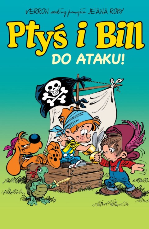 Do ataku! Ptyś i Bill. Tom 1 wyd. 2023 Do ataku! Ptyś i Bill. Tom 1 wyd. 2023