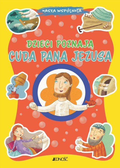Dzieci poznają cuda Pana Jezusa. Nasza wspólnota Dzieci poznają cuda Pana Jezusa. Nasza wspólnota