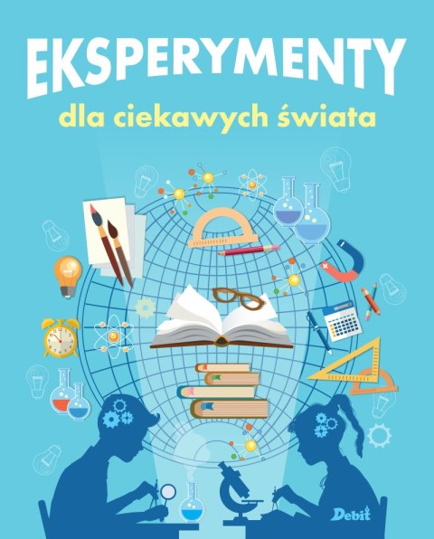 Eksperymenty dla ciekawych świata Eksperymenty dla ciekawych świata