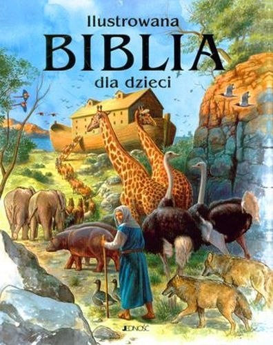 Ilustrowana biblia dla dzieci Ilustrowana biblia dla dzieci
