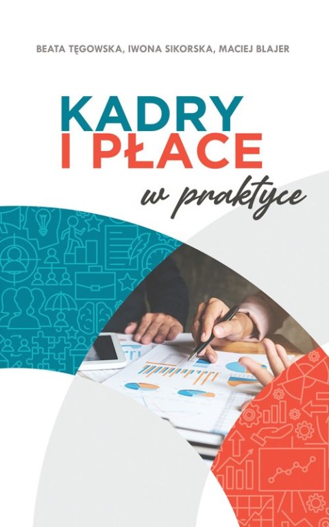 Kadry i płace w praktyce wyd. 2 Kadry i płace w praktyce wyd. 2