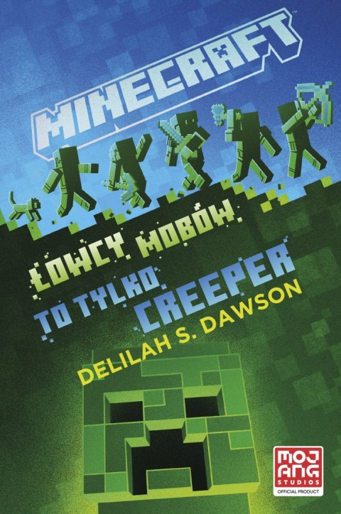 Łowcy mobów. To tylko creeper. Najlepsze przygody. Minecraft Łowcy mobów. To tylko creeper. Najlepsze przygody. Minecraft