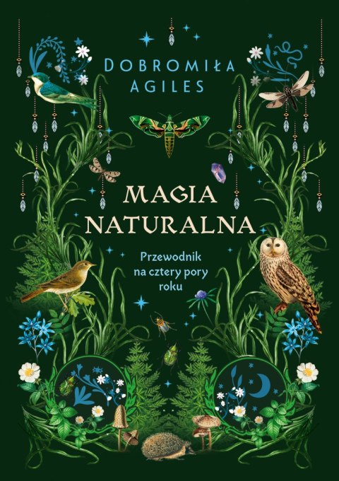 Magia naturalna. Przewodnik na cztery pory roku Magia naturalna. Przewodnik na cztery pory roku