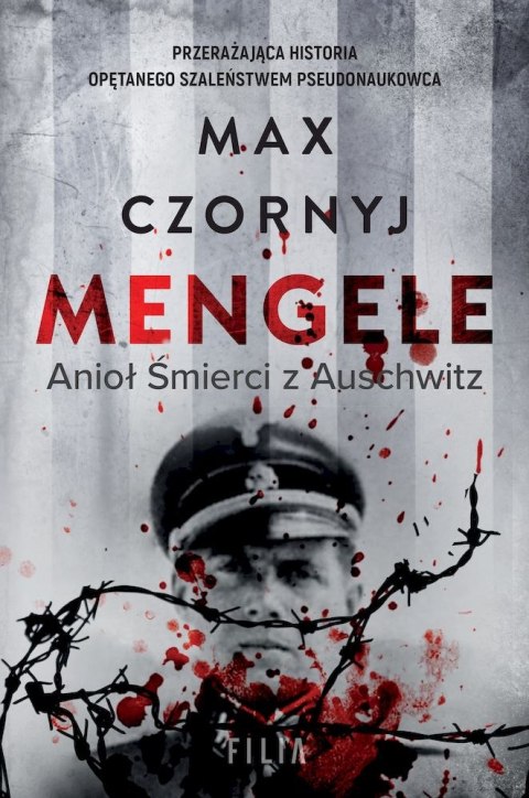 Mengele. Anioł Śmierci z Auschwitz wyd. kieszonkowe Mengele. Anioł Śmierci z Auschwitz wyd. kieszonkowe