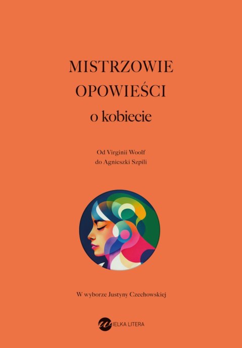 Mistrzowie opowieści. O kobiecie Mistrzowie opowieści. O kobiecie