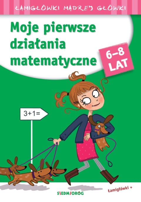 Moje pierwsze działania matematyczne Moje pierwsze działania matematyczne