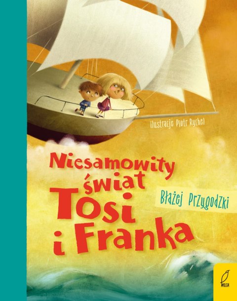 Niesamowity świat Tosi i Franka Niesamowity świat Tosi i Franka