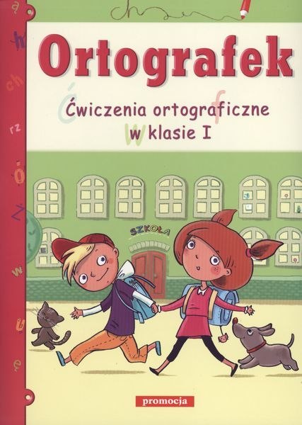 Ortografek ćwiczenia ortograficzne w klasie i wyd. 2012 Ortografek ćwiczenia ortograficzne w klasie i wyd. 2012