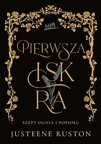 Pierwsza iskra. Szept ognia i popiołu Pierwsza iskra. Szept ognia i popiołu