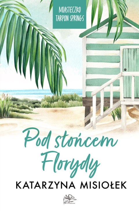 Pod słońcem Florydy. Miasteczko Tarpon Springs. Tom 1 Pod słońcem Florydy. Miasteczko Tarpon Springs. Tom 1
