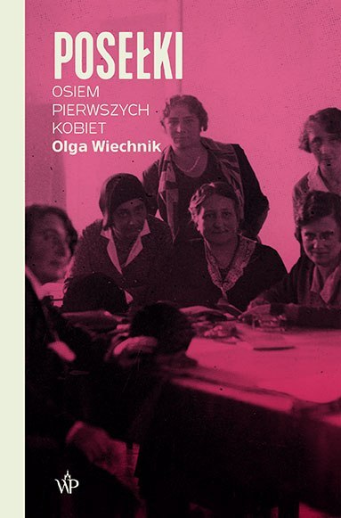Posełki. Osiem pierwszych kobiet wyd. 2023 Posełki. Osiem pierwszych kobiet wyd. 2023