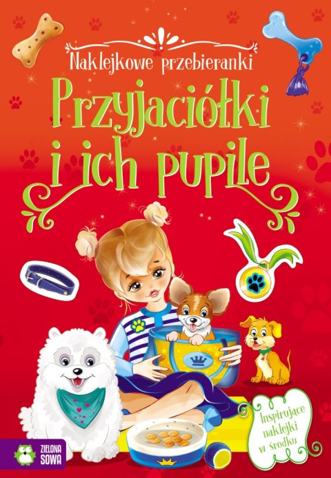 Przyjaciółki i ich pupile. Naklejkowe przebieranki Przyjaciółki i ich pupile. Naklejkowe przebieranki