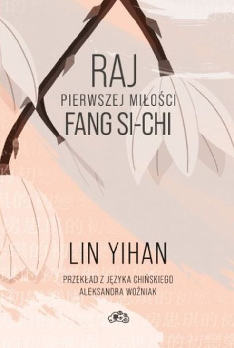 Raj pierwszej miłości Fang Si-chi Raj pierwszej miłości Fang Si-chi