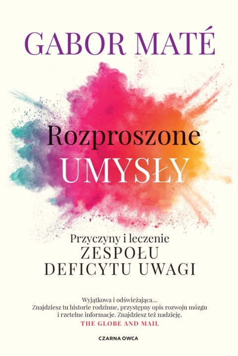 Rozproszone umysły. Przyczyny i leczenie zespołu deficytu uwagi Rozproszone umysły. Przyczyny i leczenie zespołu deficytu uwagi
