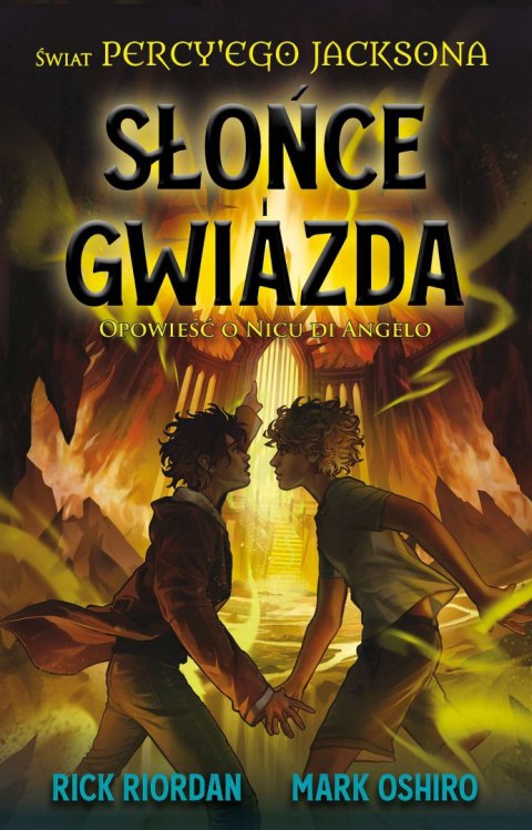 Słońce i gwiazda. Opowieść o Nicu di Angelo. Świat Percy'ego Jacksona Słońce i gwiazda. Opowieść o Nicu di Angelo. Świat Percy'ego Jacksona