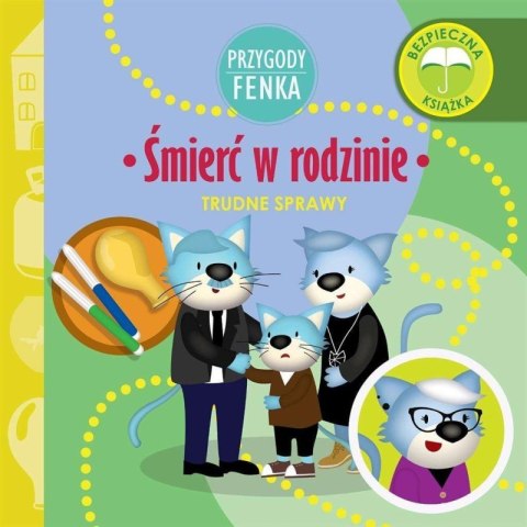 Śmierć w rodzinie. Trudne sprawy. Przygody Fenka Śmierć w rodzinie. Trudne sprawy. Przygody Fenka